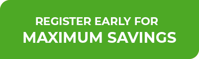 Register Early for Maximum Savings